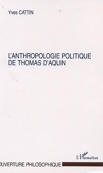 ANTHROPOLOGIE POLITIQUE DE THOMAS D'AQUIN (9782747518055-front-cover)