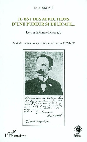 Il est des affections d'une pudeur si délicate, Lettres à Manuel Mercado (9782747558532-front-cover)