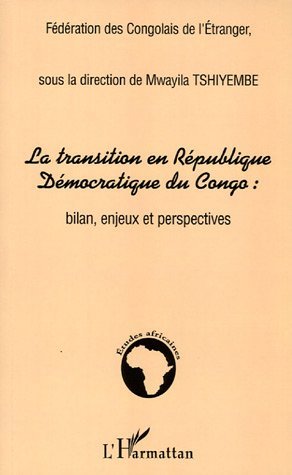 La transition en République Démocratique du Congo :, Bilan, enjeux et perspectives (9782747588355-front-cover)