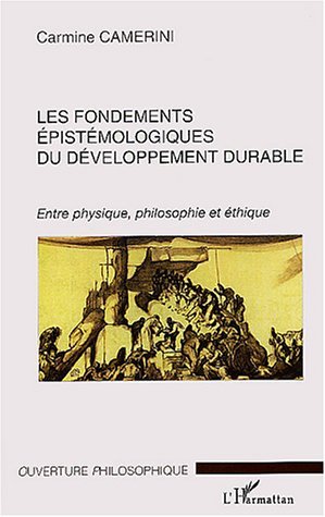 Les fondements epistémologiques du developpement durable (9782747548342-front-cover)
