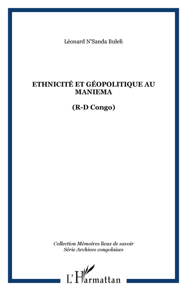 Ethnicité et géopolitique au Maniema, (R-D Congo) (9782747590228-front-cover)