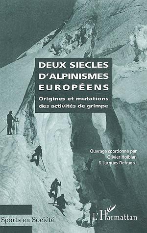 DEUX SIÈCLES D'ALPINISMES EUROPÉENS (9782747532570-front-cover)
