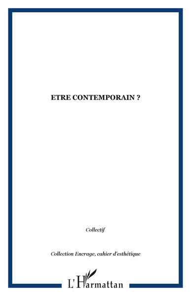 Etre contemporain ? (9782747538367-front-cover)