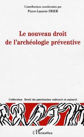 Le nouveau droit de l'archéologie préventive (9782747565486-front-cover)