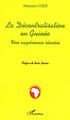 LA DECENTRALISATION EN GUINEE, Une expérience réussie (9782747537872-front-cover)