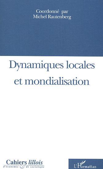 Cahiers Lillois d'économie et de sociologie, Dynamiques locales et mondialisation (9782747551243-front-cover)