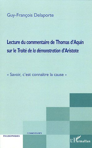Lecture du commentaire de Thomas d'Aquin sur le Traité de la démonstration d'Aristote (9782747591256-front-cover)