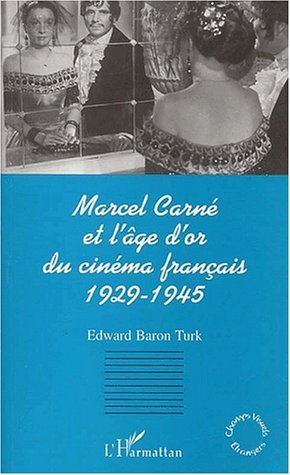 MARCEL CARNÉ ET L'ÂGE D'OR DU CINÉMA FRANÇAIS 1929-1945 (9782747524926-front-cover)
