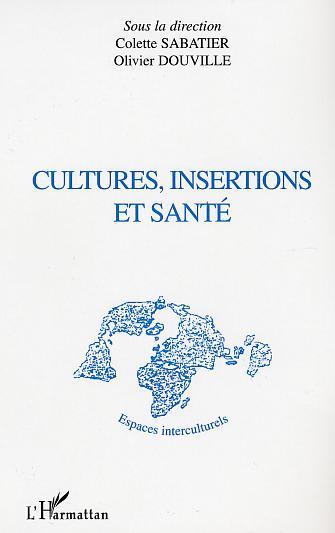 CULTURES, INSERTIONS ET SANTÉ (9782747534178-front-cover)
