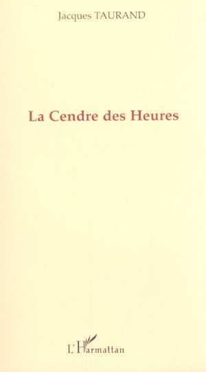 LA CENDRE DES HEURES (9782747504379-front-cover)