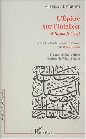 L'ÉPÎTRE SUR L'INTELLECT, AL-RISÂLA FÎ-L-`AQL (9782747515016-front-cover)