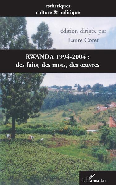 Rwanda 1994-2004 : des faits, des mots, des oeuvres (9782747582445-front-cover)