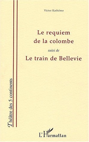 Requiem de la colombe, Le train de Bellevie (suivi de) (9782747549097-front-cover)