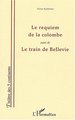 Requiem de la colombe, Le train de Bellevie (suivi de) (9782747549097-front-cover)