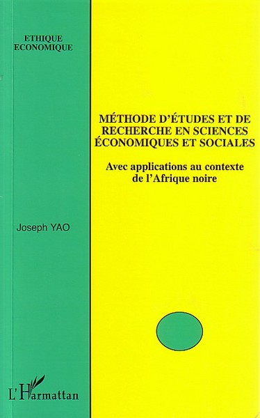 Méthode d'études et de recherche en sciences économiques et sociales, Avec applications au contexte de l'Afrique noire (9782747581530-front-cover)