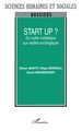 Start Up ?, Du mythe médiatique aux réalités sociologiques (9782747555982-front-cover)