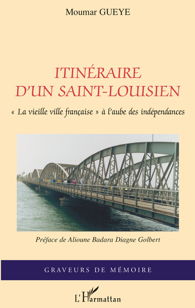 Itinéraire d'un saint-louisien, "La vieille ville française" à l'aube des indépendances (9782747560771-front-cover)