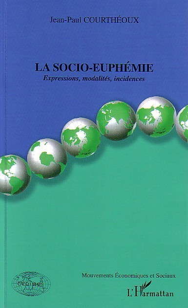 La socio-euphémie, Expressions, modalités, incidences (9782747590662-front-cover)