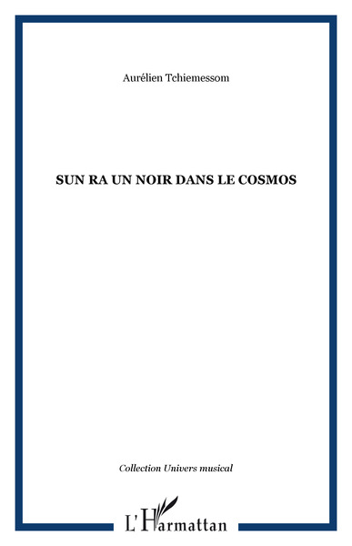 Sun Ra un Noir dans le cosmos (9782747573825-front-cover)