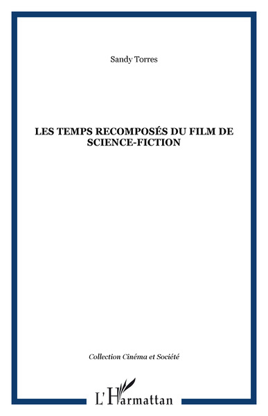 Les temps recomposés du film de science-fiction (9782747564557-front-cover)