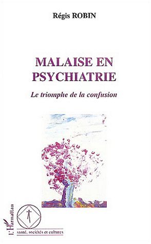 MALAISE EN PSYCHIATRIE, Le triomphe de la confusion (9782747556125-front-cover)