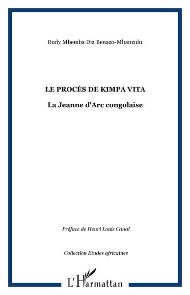 LE PROCÈS DE KIMPA VITA, La Jeanne d'Arc congolaise (9782747529372-front-cover)