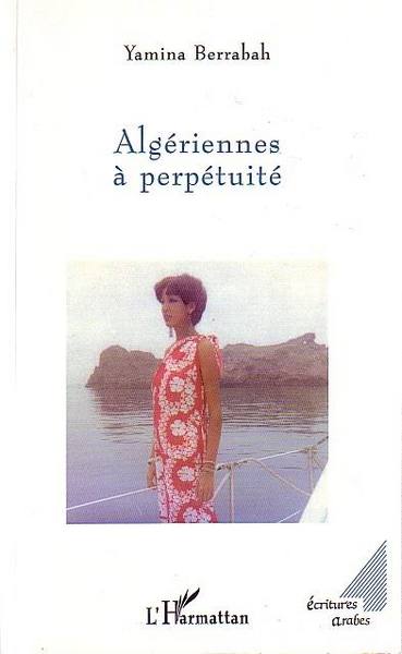Algériennes à perpétuité (9782747539609-front-cover)