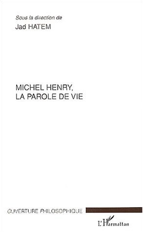 Michel Henry, la parole de vie (9782747551434-front-cover)