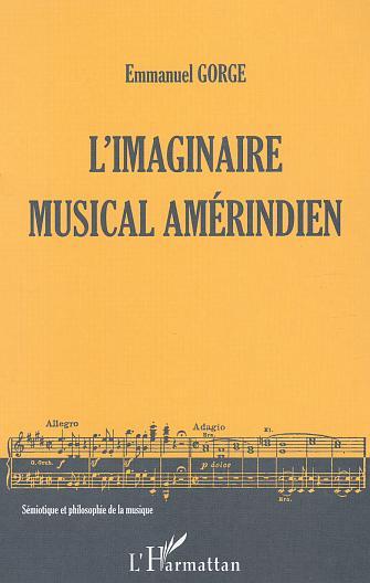 L'imaginaire musical amérindien, Structures et typologies (9782747547239-front-cover)