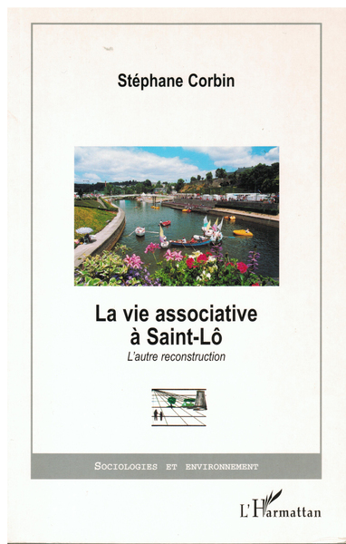 LA VIE ASSOCIATIVE A SAINT-LÔ, L'autre reconstruction (9782747538633-front-cover)