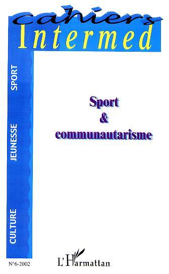 Cahiers Intermed, Sport et communautarisme (9782747531283-front-cover)