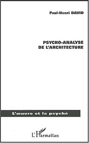 PSYCHO-ANALYSE DE L'ARCHITECTURE (9782747508254-front-cover)