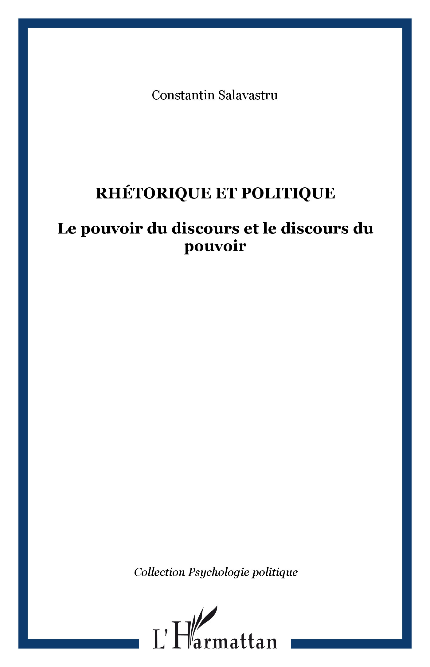 Rhétorique et politique, Le pouvoir du discours et le discours du pouvoir (9782747576529-front-cover)