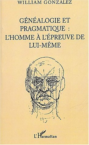 Généalogie pragmatique, L'homme à l'épreuve de lui-même (9782747548168-front-cover)
