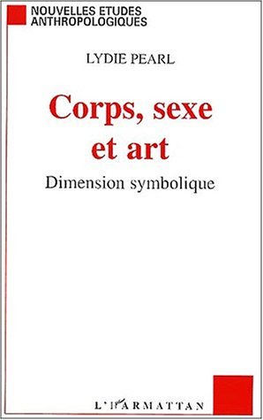 CORPS, SEXE ET ART, Dimension symbolique (9782747506373-front-cover)