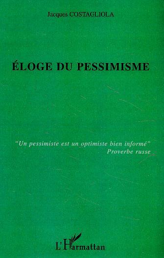 Eloge du pessimisme (9782747570978-front-cover)