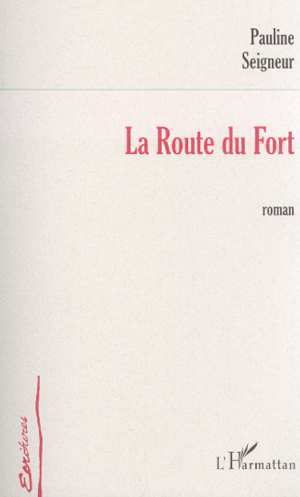 LA ROUTE DU FORT (9782747502337-front-cover)
