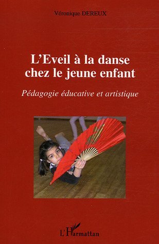 L'éveil à la danse chez le jeune enfant, Pédagogie éducative et artistique (9782747592956-front-cover)
