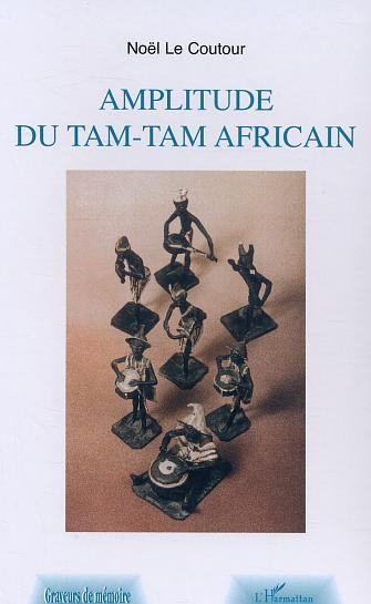 Amplitude du tam-tam africain (9782747565462-front-cover)