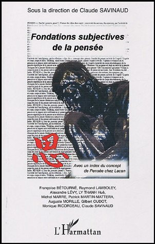 Fondations subjectives de la Pensée, Avec un index du concept de Pensée chez Lacan (9782747576826-front-cover)