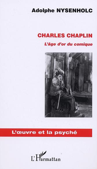Charles Chaplin, Lâge dor du comique (9782747533348-front-cover)