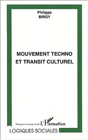 LE MOUVEMENT TECHNO ET TRANSIT CULTUREL (9782747502108-front-cover)