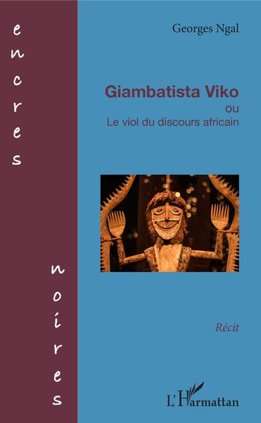 Giambatista Viko ou Le viol du discours africain (9782747549561-front-cover)
