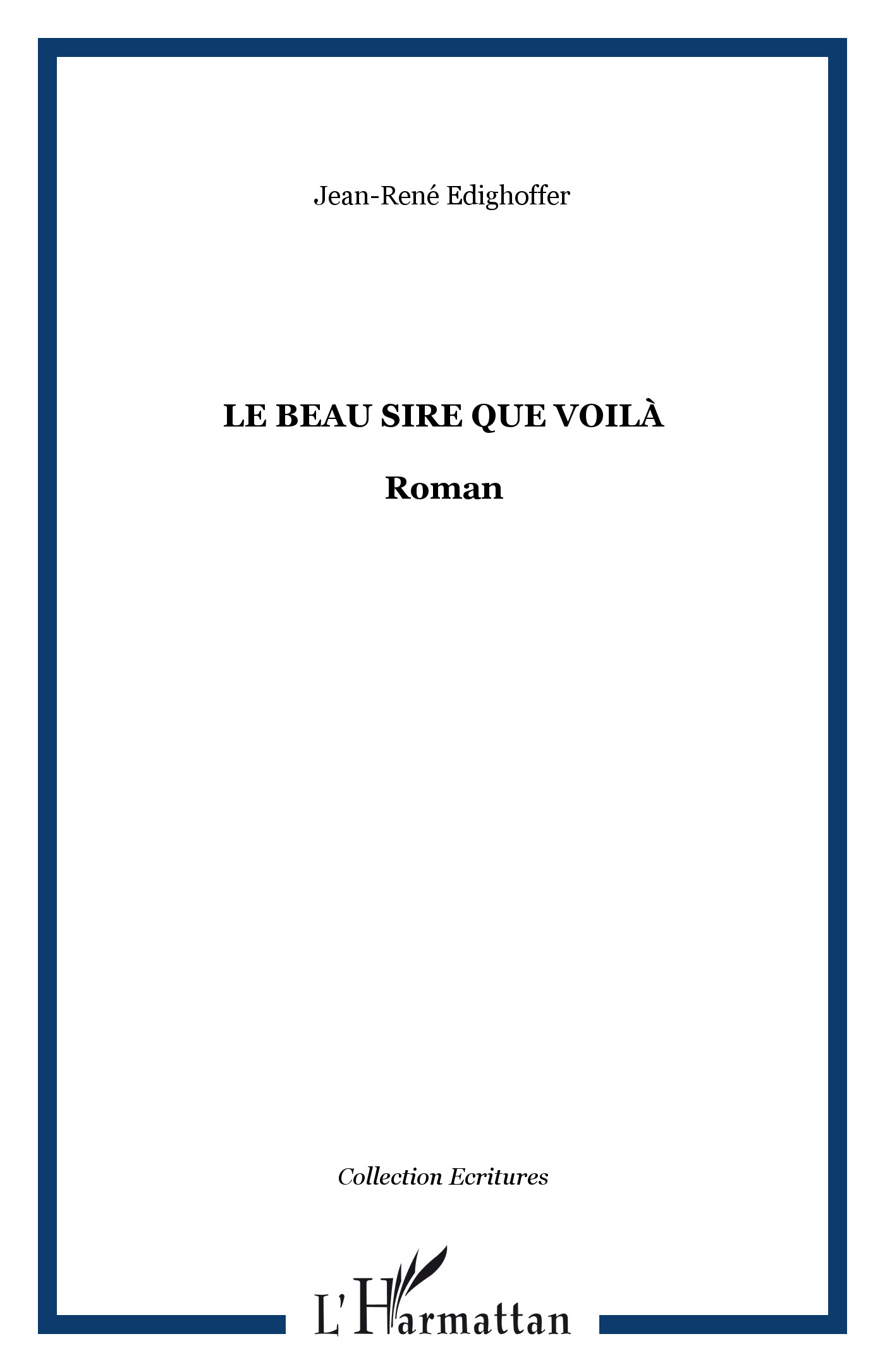 LE BEAU SIRE QUE VOILÀ, Roman (9782747522922-front-cover)