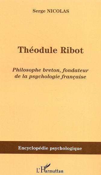 Théodule Ribot, Philosophe breton, fondateur de la psychologie française (9782747578905-front-cover)