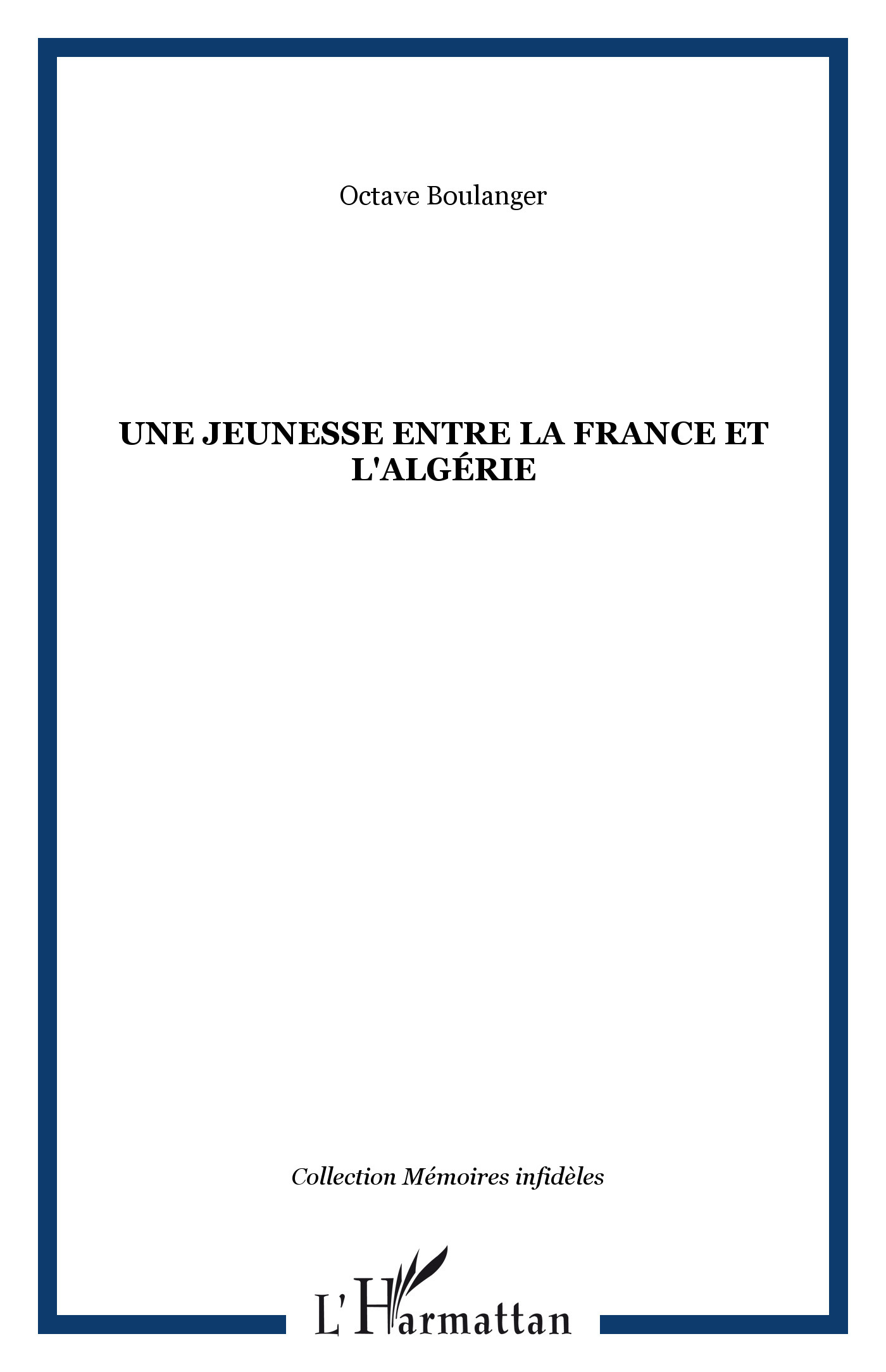 UNE JEUNESSE ENTRE LA FRANCE ET L'ALGÉRIE (9782747501781-front-cover)