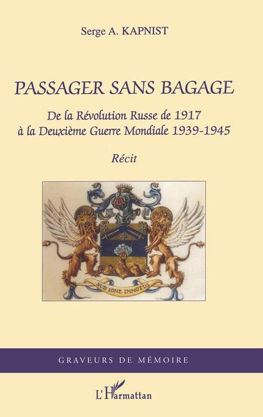 Passager sans bagage, De la Révolution Russe de 1917 à la Deuxième Guerre Mondiale 1939-1945 (9782747594981-front-cover)