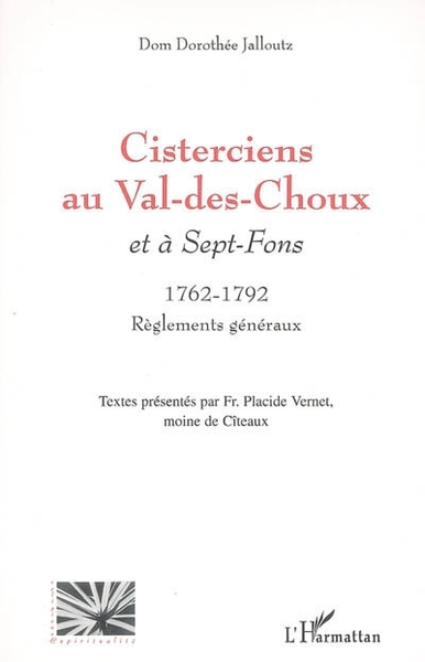 Cisterciens au Val-des-Choux, Et à Sept-Fons - 1762-1792 Règlements généraux (9782747595698-front-cover)