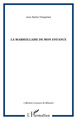 La Marseillaise de mon enfance (9782747559959-front-cover)