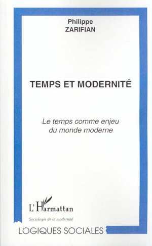 TEMPS ET MODERNITÉ, Le temps comme enjeu du monde moderne (9782747502054-front-cover)